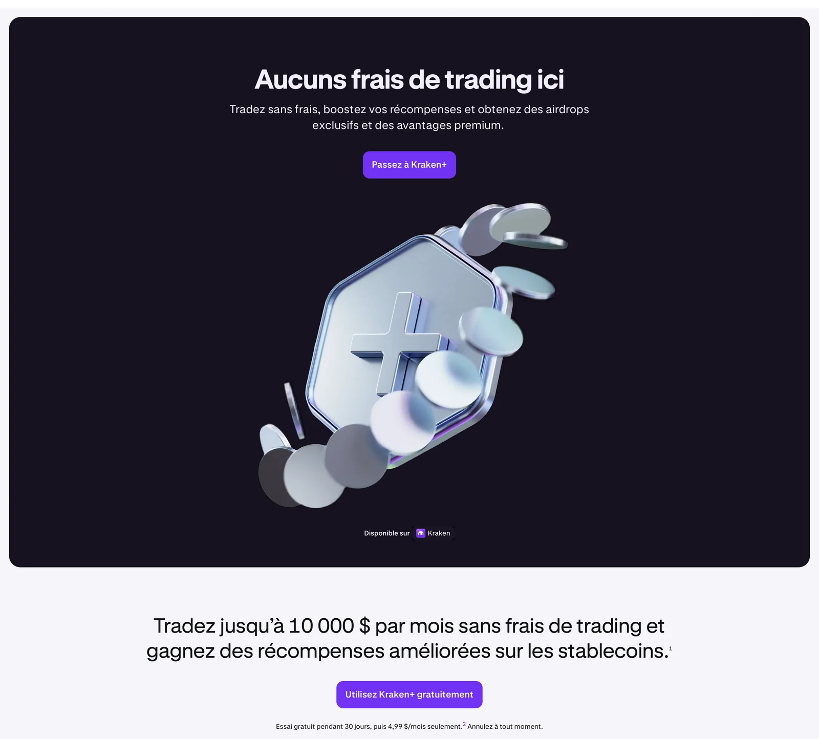 Page Kraken+ annonçant aucuns frais de trading et la possibilité de trader jusqu'à 10 000 dollars par mois sans frais, avec un essai gratuit de 30 jours puis 4,99 dollars par mois